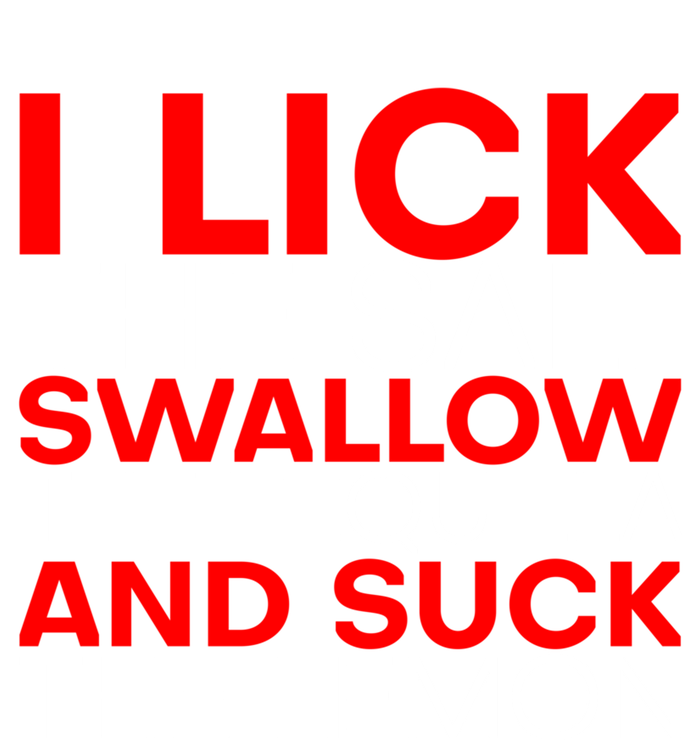 I Lick The Salt Swallow The Tequila And Suck The Lemon Gift T-Shirt