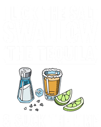 I Lick The Salt Swallow The Tequila Suck Lime Ing Party Gift Sweatshirt Cinch Pack Bag