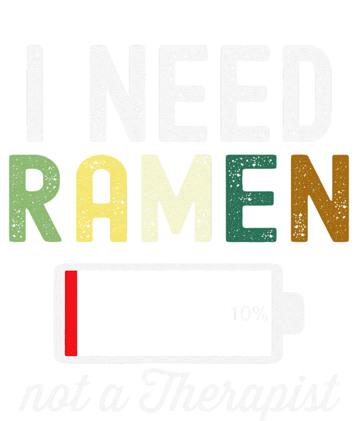 I Need Ra Not A Therapist Funny Ra Noodles Lover  T-Shirt