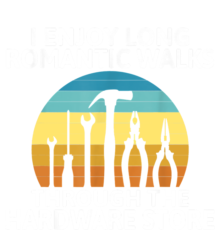 I Enjoy Romantic Walks Through The Hardware Store Craftsman T-Shirt