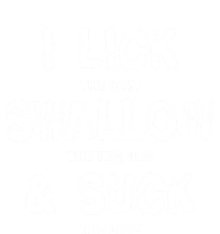 I Lick The Salt Swallow The Tequila And Suck The Lime Giftidea Meaningful Gift T-Shirt