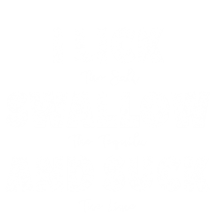 I Lick The Salt Swallow The Tequila And Suck The Lime Cool Gift Women's V-Neck T-Shirt