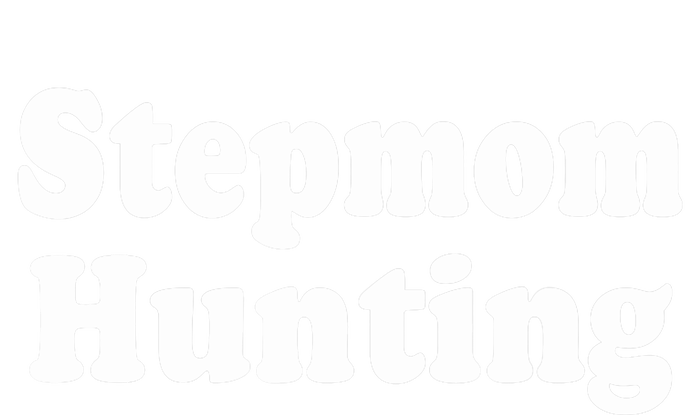 Stepmom Hunting Stepmom Hunting Funny Saying Quote Ladies Long Sleeve Shirt