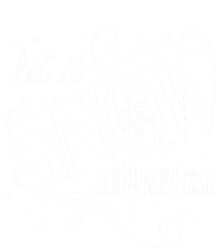 Mel F Arts Let It Snow Somewhere Else Winter Holiday Great Gift T-Shirt