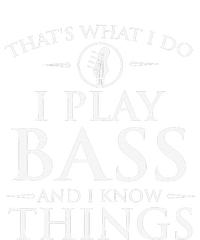 I Play Bass And I Know Things Bassist Guitar Guitarist  Flexfit Unipanel Trucker Cap