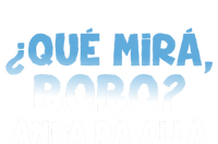 Qué Miras Bobo Argentina Qué Mira Bobo Trending T-Shirt