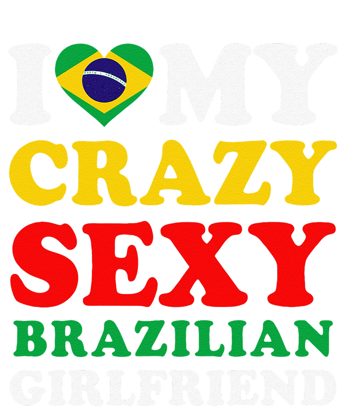 I Love My Crazy Sexy Brazilian Girlfriend Brazil Boyfriend Youth Performance Sprint T-Shirt