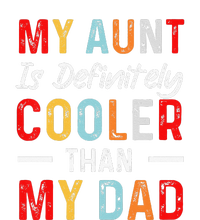 My Aunt Is Definitely Cooler Than My Dad Funny Saying Quote T-Shirt