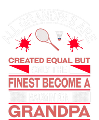 All Grandpas Are Created Equal But Only The Finest Become A Badminton Grandpa V-Neck T-Shirt