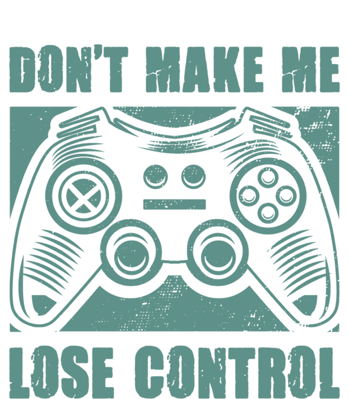 Don't Make Me Lose Control Funny Video Game Player Gaming Great Gift Softstyle Adult Sport Polo