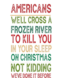 Americans We'll Cross A Frozen River To Kill You In Your Sleep On Christmas Not Baby Long Sleeve Bodysuit