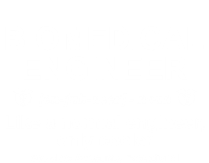 Biomedical Engineer Definition Funny Biomedical Engineering Gift Tall T-Shirt