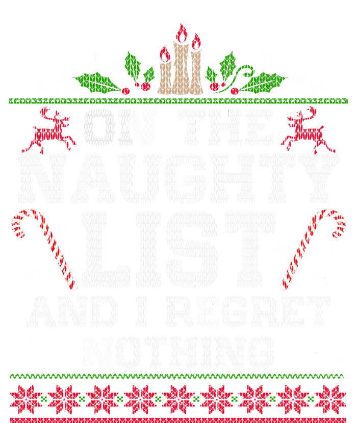 Funny Christmas I'm On The Naughty List And I Regret Nothing T-Shirt