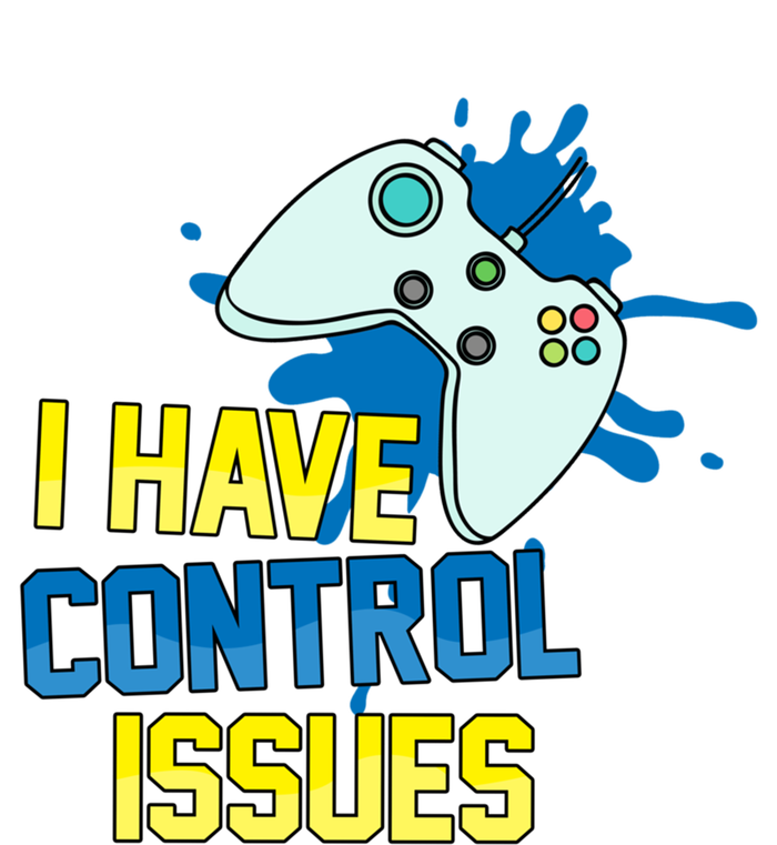 I Have Control Issues Gift Ongiftline Games Addictedness Gift T-Shirt