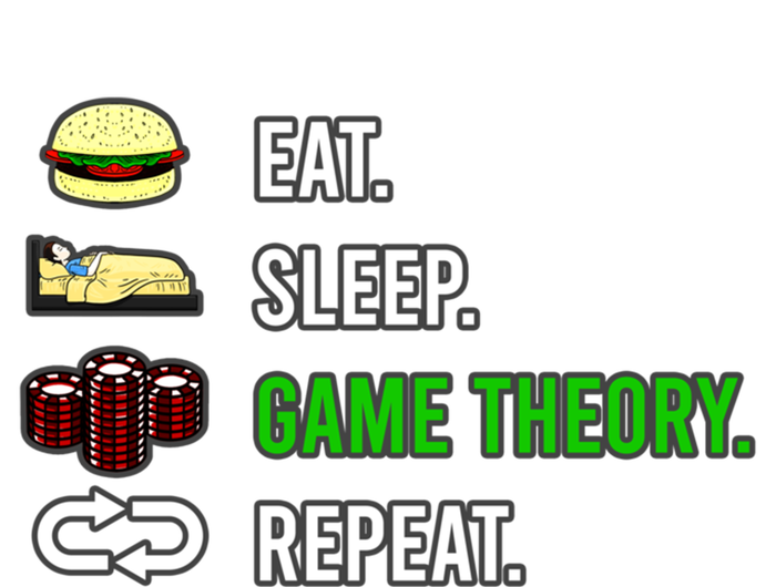 Eat Sleep Game Theory Repeat Funny Hobby Poker Player Gift T-Shirt