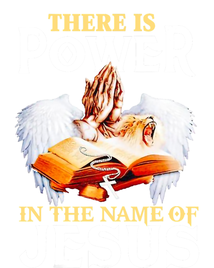 There Is Power In The Name Of Jesus Cross God Faith Christian Jesus T-Shirt