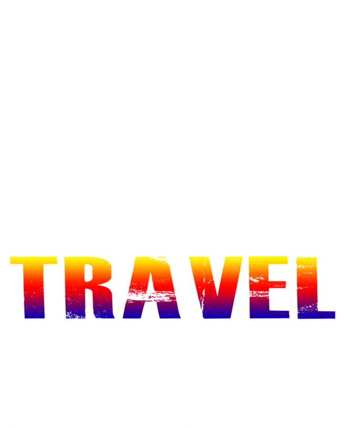 Eat Sleep Travel Repeat Gift Funny Traveler Funny Gift Coaster