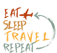 Eat Sleep Travel Repeat Travel Lover Humor Quote Design Gift T-Shirt