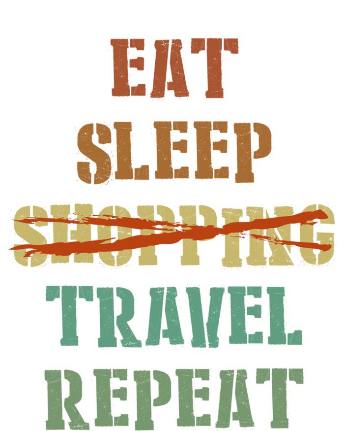 Eat Sleep Travel Repeat Travel Lover Humor Quote Design Gift Hoodie