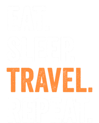 Funny Travelling Lover Funny Gift Eat Sleep Travel Repeat Cute Gift T-Shirt