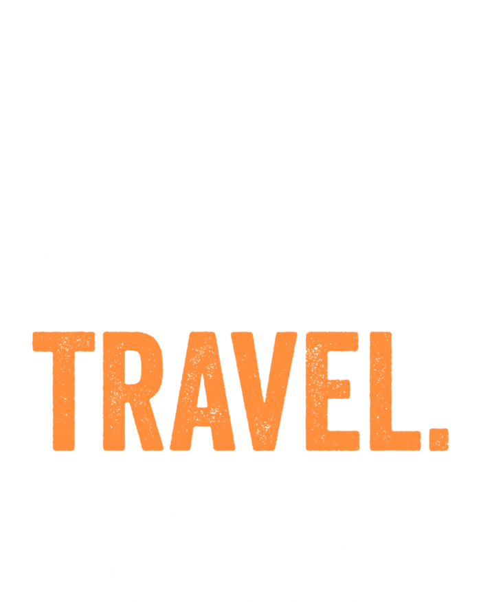 Funny Travelling Lover Funny Gift Eat Sleep Travel Repeat Cute Gift T-Shirt