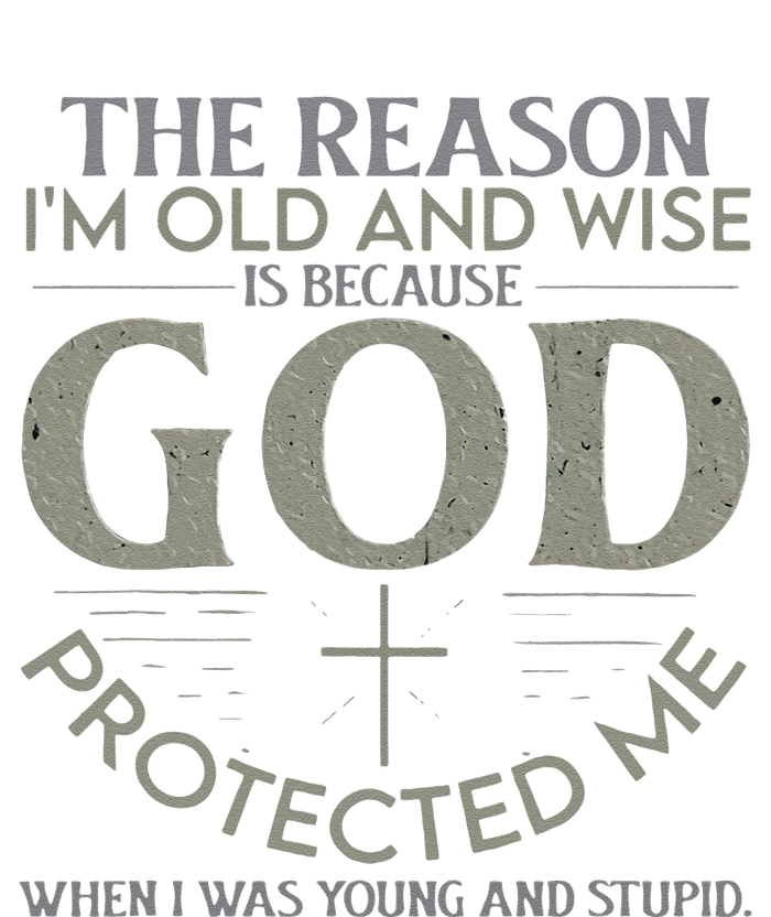 The Reason I'm Old And Wise Is Because God Protected Me Ladies Essential Flowy Tank