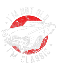 I'm Not Old I'm Classic Funny Retro Cool Car Graphic T-Shirt