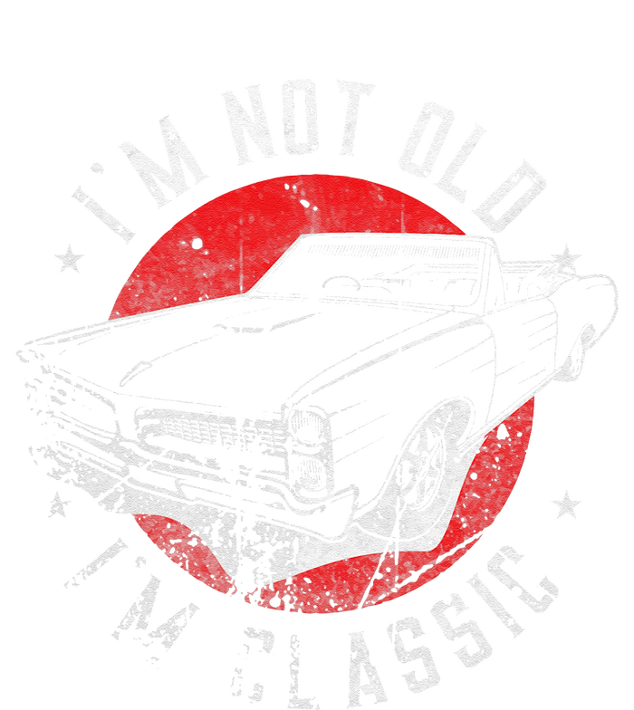 I'm Not Old I'm Classic Funny Retro Cool Car Graphic T-Shirt