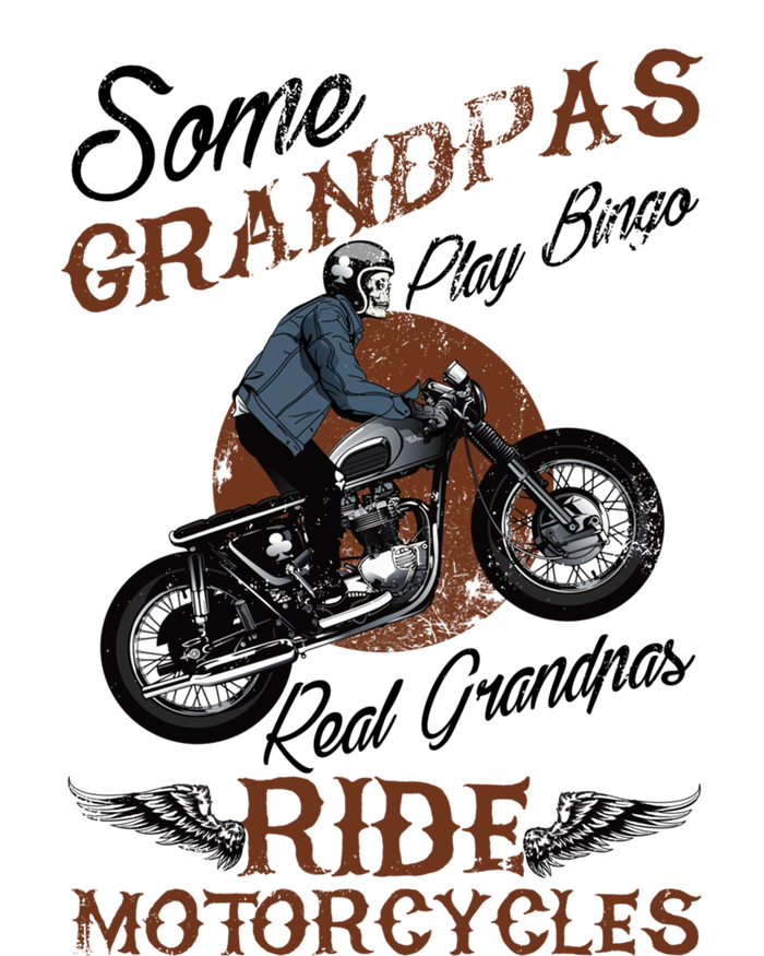 Real Grandpas Ride Motorcycles Quote For Grandpa Motorbikes Gift T-Shirt