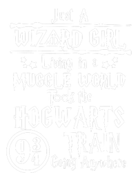 Just A Wizard Girl Living In A Muggle World Took The Hogwarts Train Going Poster