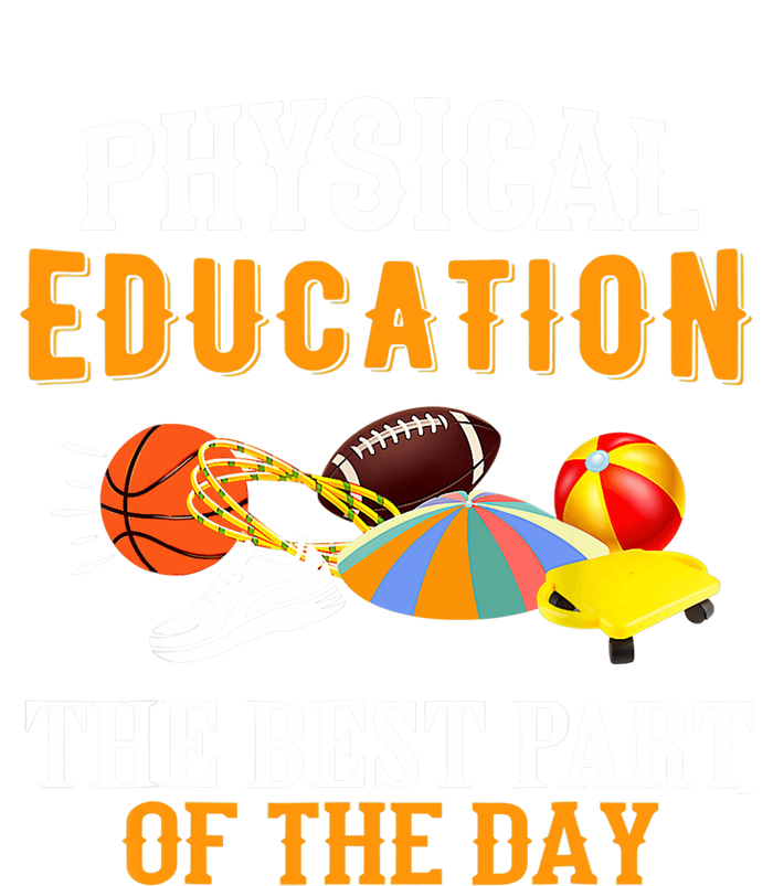 Physical Education PE The Best Part Of The Day Toddler T-Shirt