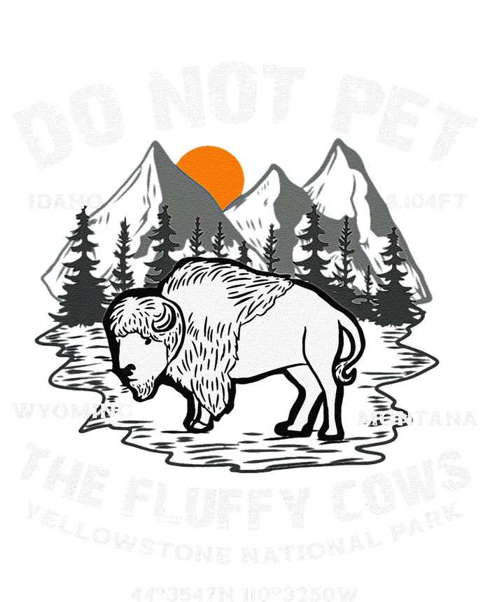 Do Not Pet the Fluffy Cows Bison Yellowstone National Park Tie-Dye T-Shirt