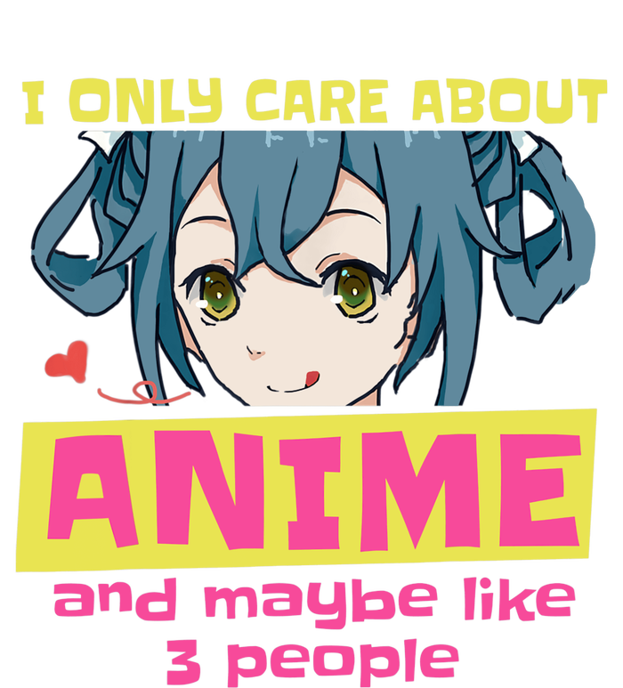 I Only Care About Anime And Like Maybe 3 People Anime Merch Urban Pullover Hoodie