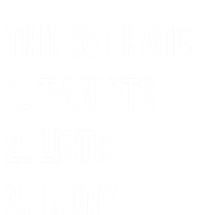 Things I Hate Great Gift List Irony Things I Hate Cute Gift Ladies Long Sleeve Shirt