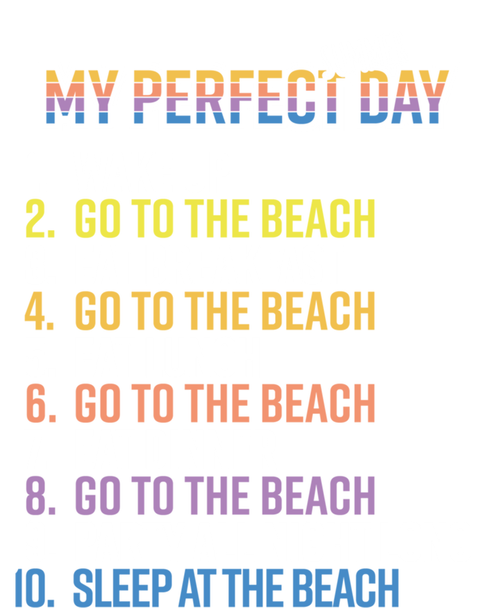 My Perfect Summer Day Go To The Beach Gift T-Shirt