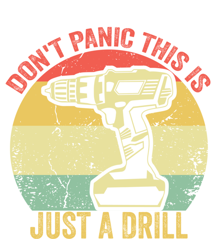 Don't Panic This Is Just A Drill Vintage Funny Tool Diy Gift 16 in Basic Backpack