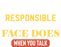 I'm Not Responsible For What My Face Does When You Talk Gift Short Acrylic Beanie