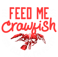 Crawfish Gift Funny Feed Me Tell Me I'm Pretty Meaningful Gift Bumper Sticker