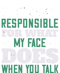 I'm Not Responsible For What My Face Does When You Talk Gift Mesh Reversible Basketball Jersey Tank