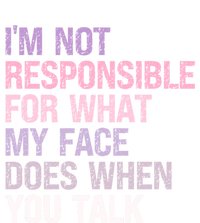 I'm Not Responsible For What My Face Does When You Talk Great Gift Tie Dye Hoodie