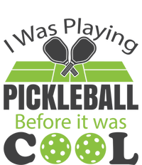 I Was Playing Pickleball Before It Was Cool Gift T-Shirt