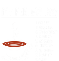 My Perfect Day Tea Cute Gift Ladies Long Sleeve Shirt