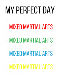 My Perfect Day Mixed Martial Arts Gift T-Shirt