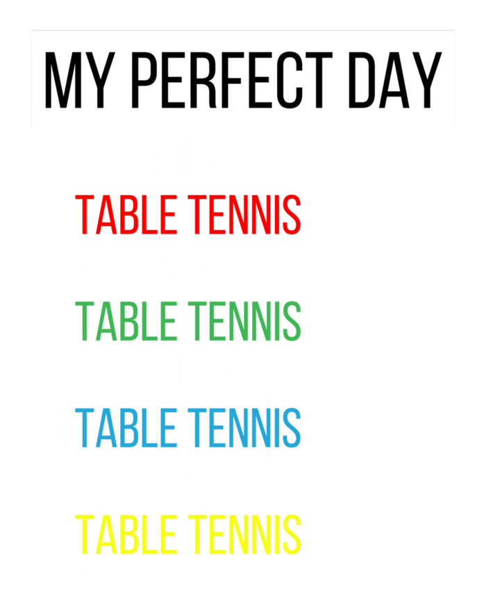 My Perfect Day Table Tennis Cute Gift T-Shirt