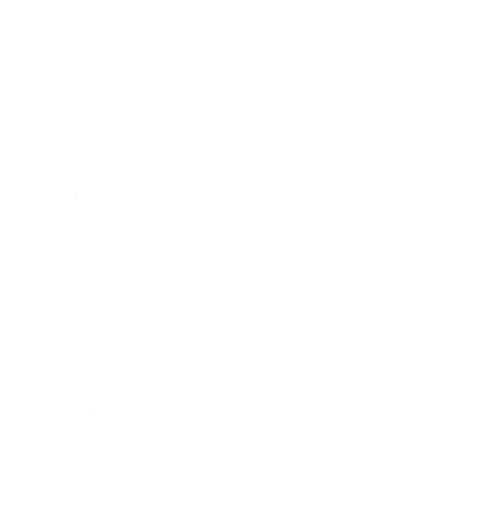 I'm Not Responsible For What My Face Does When You Talk Funny Gift Tank Top