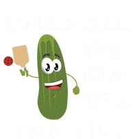 Pickle Ball: It's Kind Of A Big Dill {Gift} T-Shirt