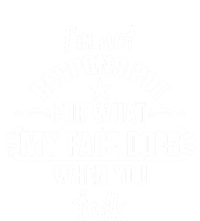 I'm Not Responsible For What My Face Does When You Talk Gift Women's T-Shirt