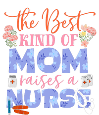 The Best Kind Of Mom Raises A Nurse Mother's Day Women's Pullover Hoodie