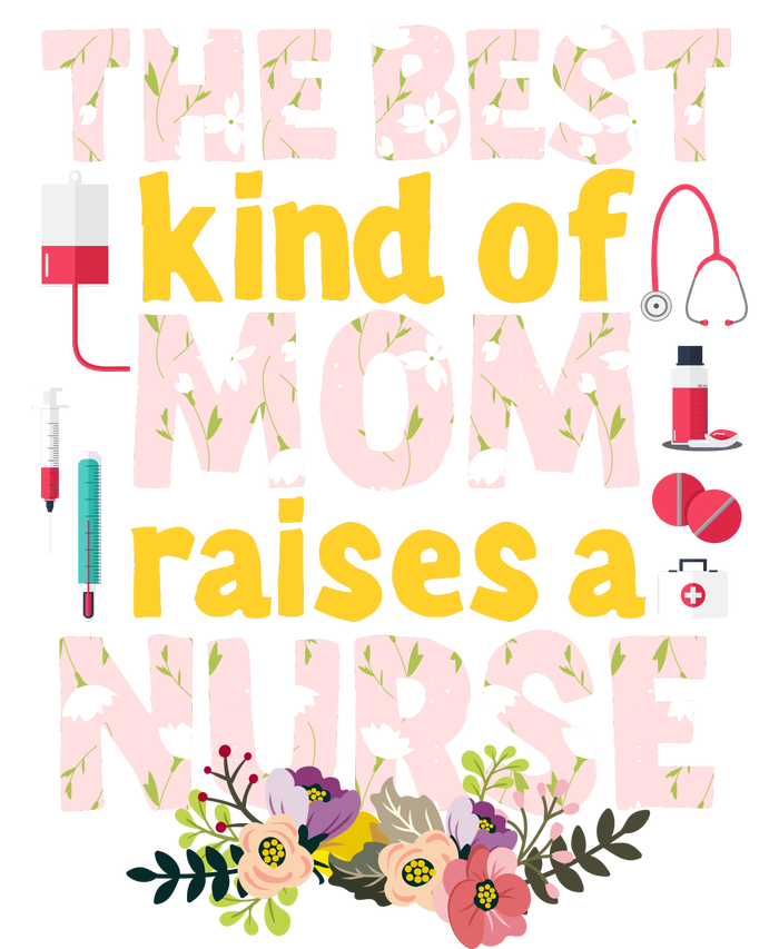 Nurses Mother's Day The Best Kind Of Mom Raises A Nurse Tie-Dye Long Sleeve Shirt