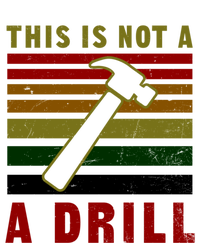 This Is Not A Drill Design Carpenter Gift T-Shirt